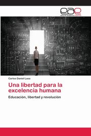 Una libertad para la excelencia humana, Lasa Carlos Daniel