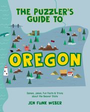 The Puzzler's Guide to Oregon, Weber Jen Funk