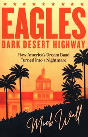Eagles Dark Desert Highway, Wall Mick