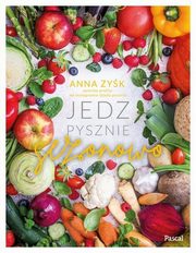 Jedz pysznie sezonowo, Zyk Anna