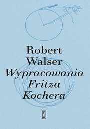 Wypracowania Fritza Kochera, Walser Robert