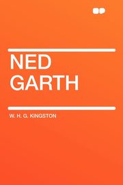 ksiazka tytu: Ned Garth autor: Kingston W. H. G.