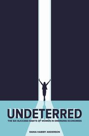 Undeterred, Anderson Rania Habiby