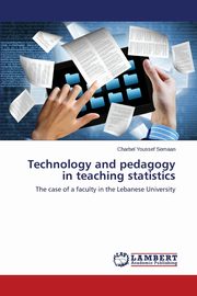 Technology and pedagogy in teaching statistics, Semaan Charbel Youssef