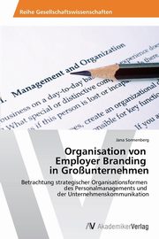 Organisation Von Employer Branding in Grossunternehmen, Sonnenberg Jana