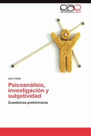 ksiazka tytu: Psicoanlisis, investigacin y subjetividad autor: Gallo Jairo