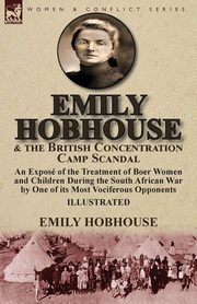 Emily Hobhouse and the British Concentration Camp Scandal, Hobhouse Emily