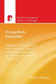 Evangelicals Embattled, Wellings Martin