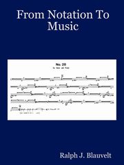 ksiazka tytu: From Notation to Music autor: Blauvelt Ralph J.
