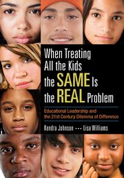 When Treating All the Kids the SAME Is the REAL Problem, Johnson Kendra