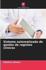 Sistema automatizado de gest?o de registos clnicos, Ahmed Mahfooz