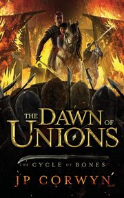 The Dawn of Unions, Corwyn JP