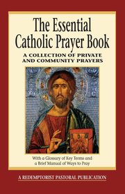 The Essential Catholic Prayer Book, Bauer Judy