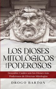 Los Dioses Mitolgicos ms Poderosos, Barton Drogo