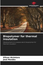 Biopolymer for thermal insulation, Alcntara Ellison