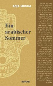 Ein arabischer Sommer, Siouda Anja