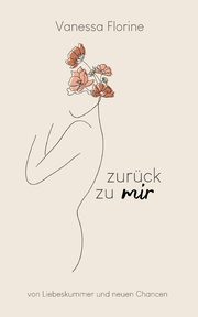 ksiazka tytu: zurck zu mir autor: Florine Vanessa