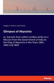 Glimpses of Abyssinia, Graham Douglas C.