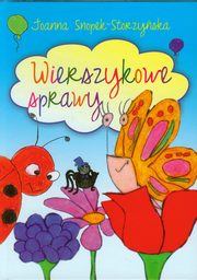 Wierszykowe sprawy zapraszaj dzieci do zabawy, Snopek-Storzyska Joanna