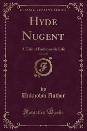 ksiazka tytu: Hyde Nugent, Vol. 2 of 3 autor: Author Unknown