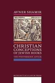 Christian Conceptions of Jewish Books, Shamir Avner
