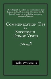 Communication Tips for Successful Donor Visits, Wallenius Dale
