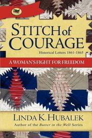 Stitch of Courage, Hubalek Linda K.