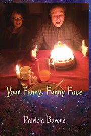 Your Funny, Funny Face, Barone Patricia