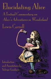 Elucidating Alice, Carroll Lewis