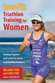 IronFit Triathlon Training for Women, Fink Melanie