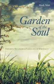 Garden of the Soul, Mah Mark