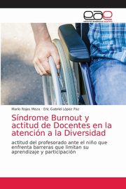 Sndrome Burnout y actitud de Docentes en la atencin a la Diversidad, Rojas Meza Mario