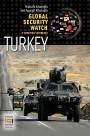 Global Security Watch-Turkey, Kibaroglu Mustafa