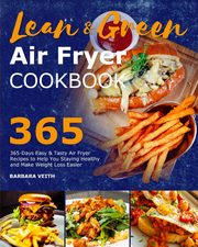 Lean and Green Air Fryer Cookbook 2021, Veith Barbara
