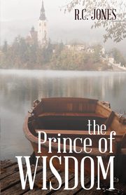 The Prince of Wisdom, Jones R.C.