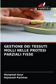 GESTIONE DEI TESSUTI MOLLI NELLE PROTESI PARZIALI FISSE, Kaur Manpreet