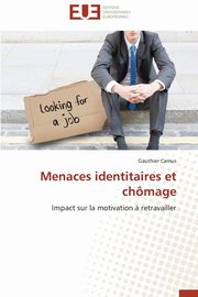 ksiazka tytu: Menaces identitaires et chmage autor: CAMUS-G