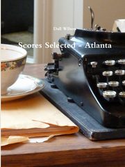 ksiazka tytu: Scores Selected - Atlanta autor: Wilson Dall