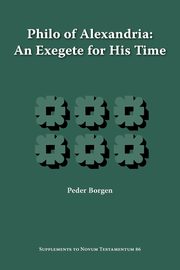 Philo of Alexandria, an Exegete for His Time, Borgen Peder