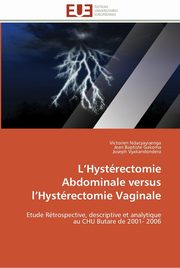 L hystrectomie abdominale versus l hystrectomie  vaginale, Collectif