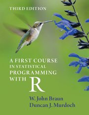 A First Course in Statistical Programming with R, Braun W. John