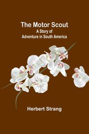 The Motor Scout, Strang Herbert