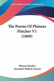 The Poems Of Phineas Fletcher V1 (1869), Fletcher Phineas
