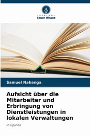 Aufsicht ber die Mitarbeiter und Erbringung von Dienstleistungen in lokalen Verwaltungen, NAHANGA SAMUEL