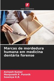 Marcas de mordedura humana em medicina dentria forense, Kumar Avinash
