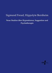 Neue Studien ber Hypnotismus, Suggestion und Psychotherapie, Freud Sigmund
