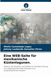 Eine WEB-Seite fr mexikanische Kstenlagunen., Casta?eda Lpez Ofelia