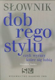 ksiazka tytu: Sownik dobrego stylu autor: Bako Mirosaw