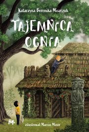 Tajemnica ognia, Miszczuk Katarzyna Berenika
