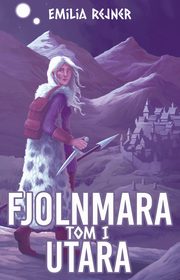 Fjolnmara Tom 1 Utara, Rejner Emilia